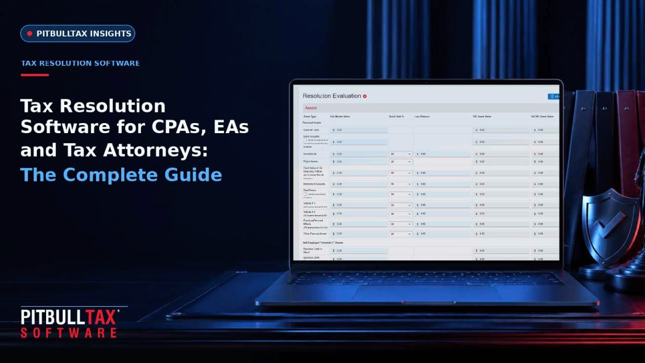 Tax Resolution Software for CPAs, EAs and Tax Attorneys: The Complete Guide